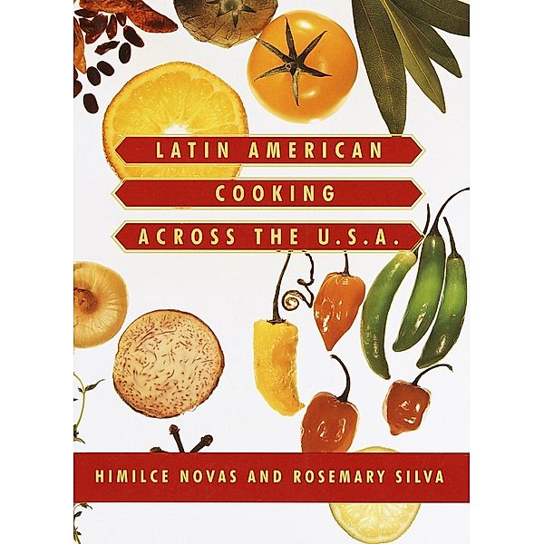 Latin American Cooking Across the U.S.A., Himilce Novas, Rosemary Silva