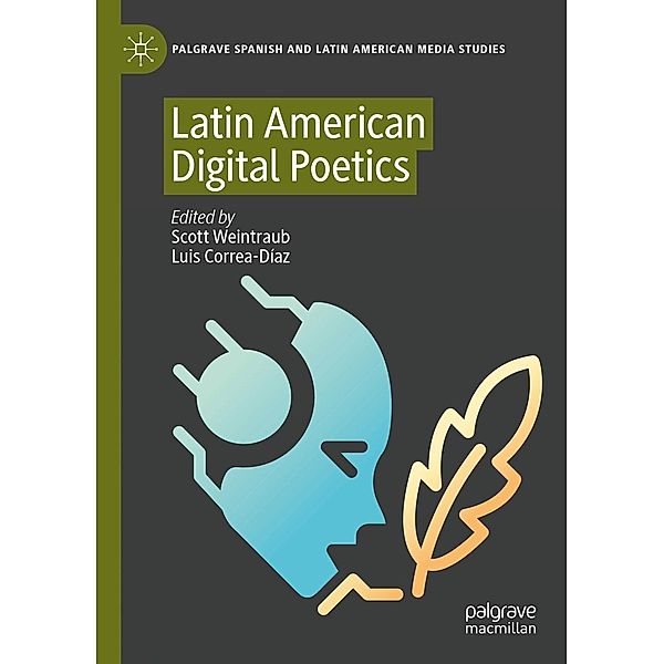 Latin American Digital Poetics / Palgrave Spanish and Latin American Media Studies