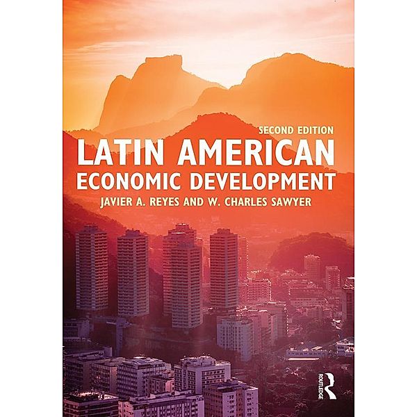 Latin American Economic Development, Javier A. Reyes, W. Charles Sawyer