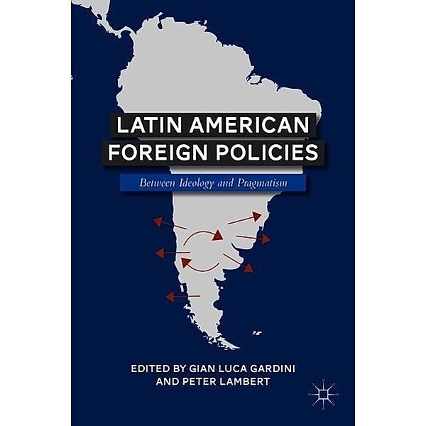 Latin American Foreign Policies, Peter Lambert