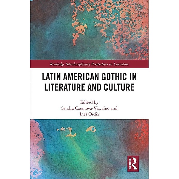 Latin American Gothic in Literature and Culture