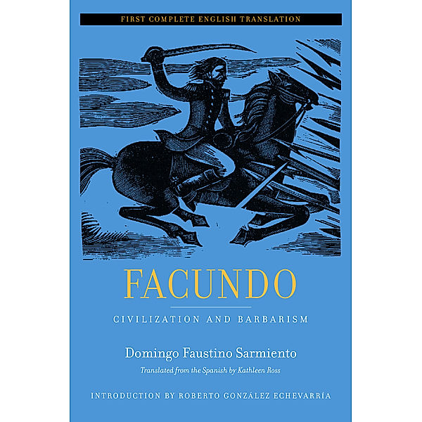 Latin American Literature and Culture: Facundo, Domingo Faustino Sarmiento