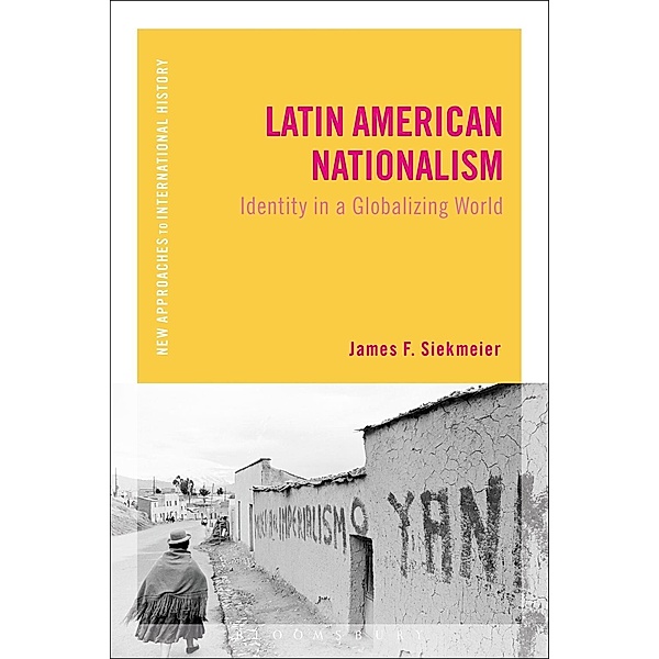 Latin American Nationalism, James F. Siekmeier