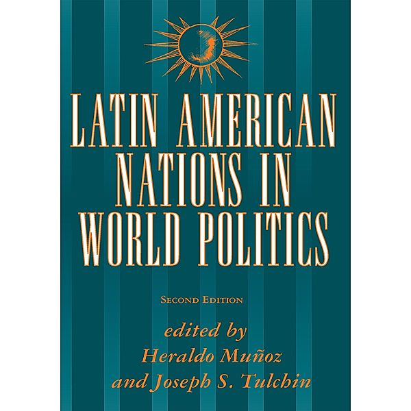 Latin American Nations In World Politics, Heraldo Munoz