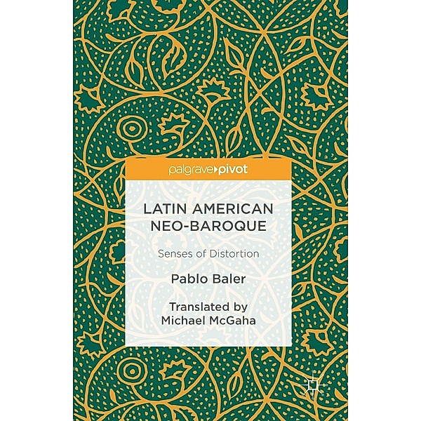 Latin American Neo-Baroque, Pablo Baler