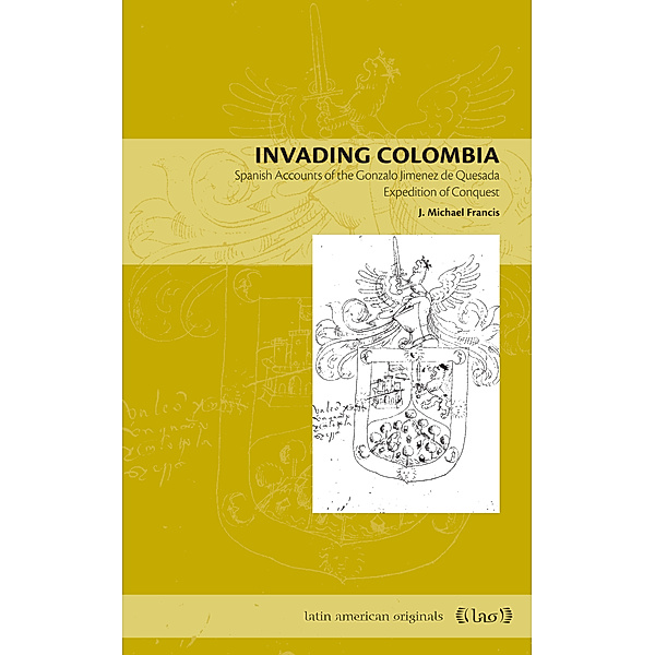 Latin American Originals: Invading Colombia, J. Michael Francis