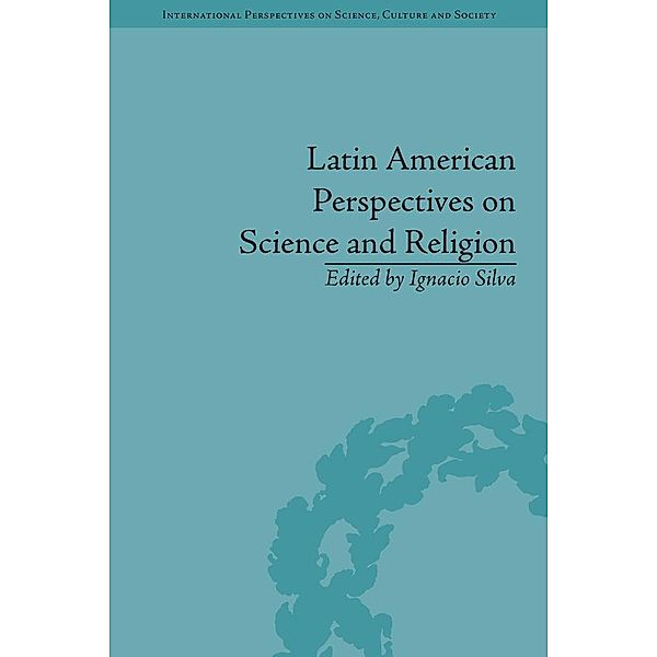 Latin American Perspectives on Science and Religion, Ignacio Silva