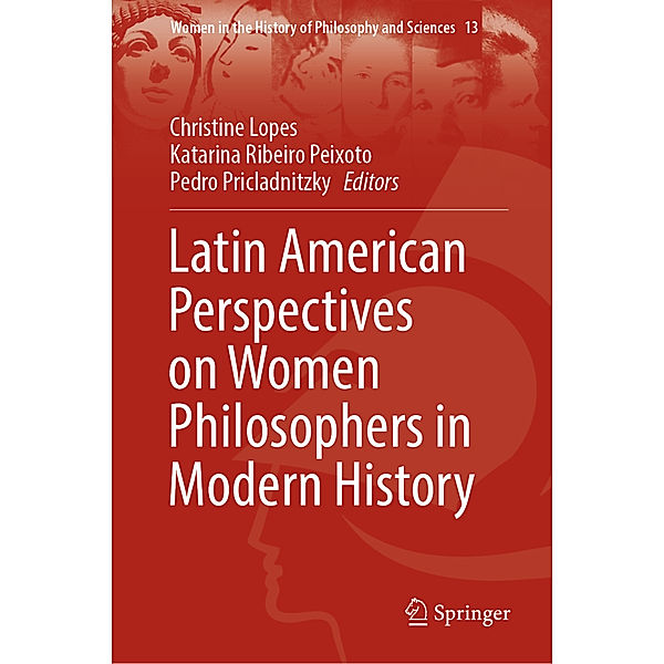 Latin American Perspectives on Women Philosophers in Modern History, Sayavur Bakhtiyarov