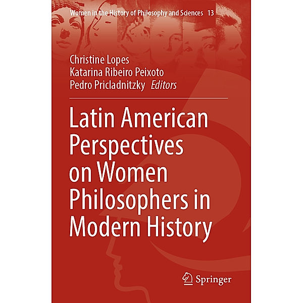 Latin American Perspectives on Women Philosophers in Modern History