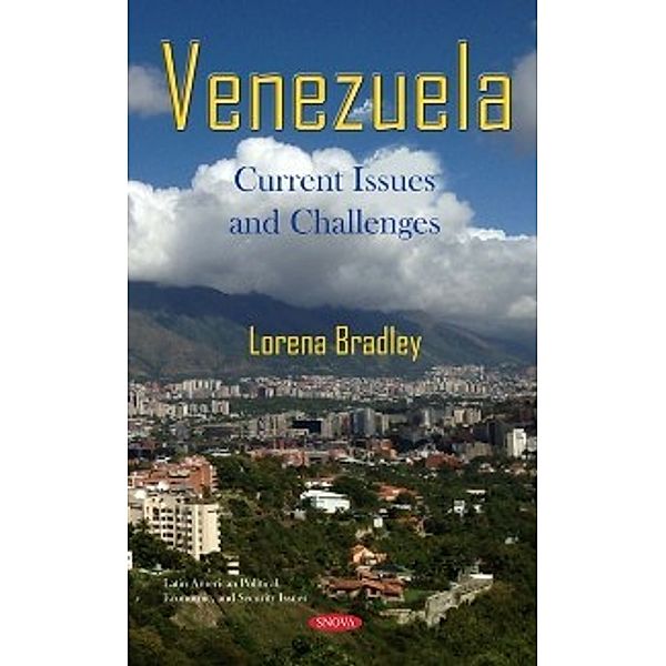 Latin American Political, Economic, and Security Issues: Venezuela: Current Issues and Challenges