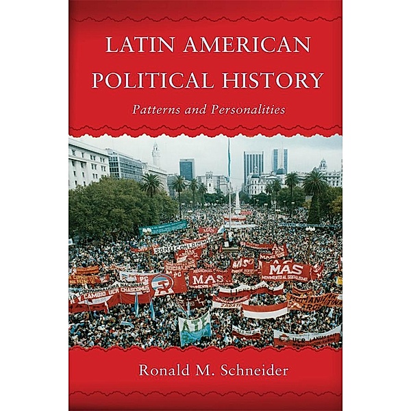 Latin American Political History, Ronald M. Schneider