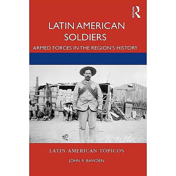 Latin American Soldiers, John R. Bawden