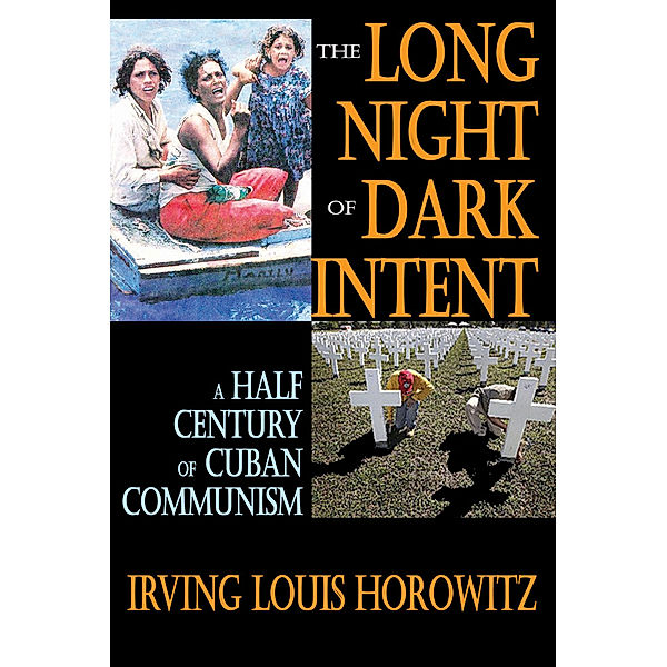 Latin American Studies: The Long Night of Dark Intent, Irving Louis Horowitz