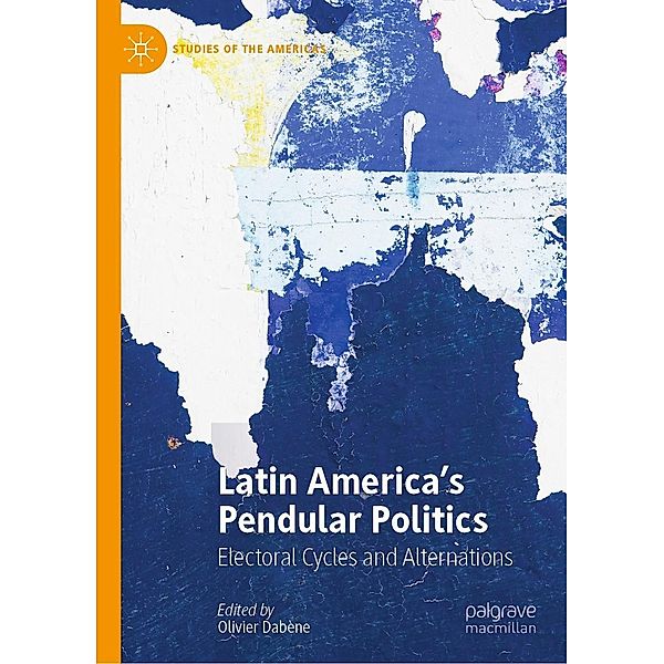 Latin America's Pendular Politics / Studies of the Americas