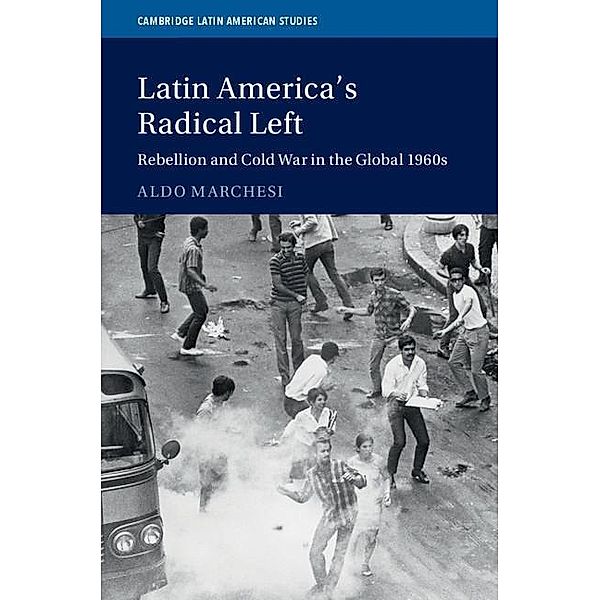 Latin America's Radical Left / Cambridge Latin American Studies, Aldo Marchesi