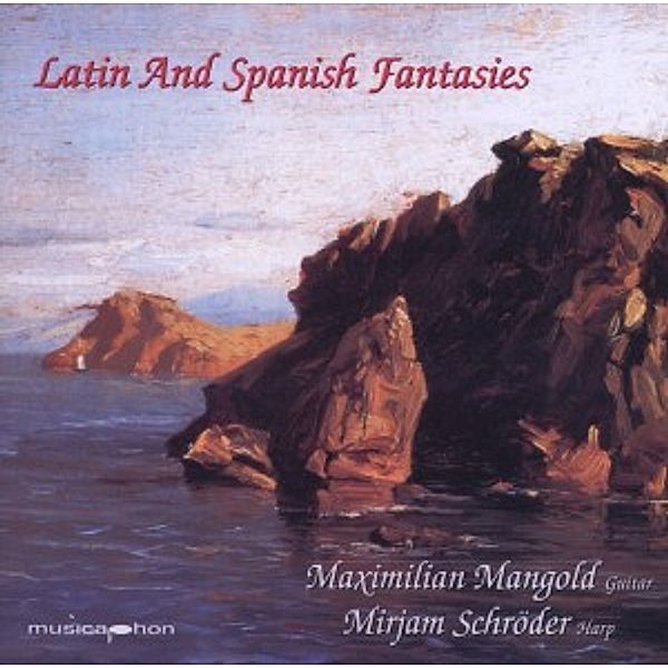 Latin And Spanish Fantasies Fo, Maximilian Mangold, Mirjam Schröder