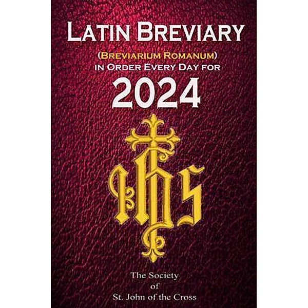 Latin Breviary (Breviarium Romanum) Every Day, in Order for 2024, Society of St. John of the Cross