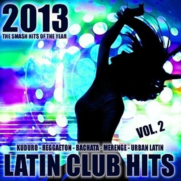 Latin Club Hits 2013 Vol.2, Diverse Interpreten