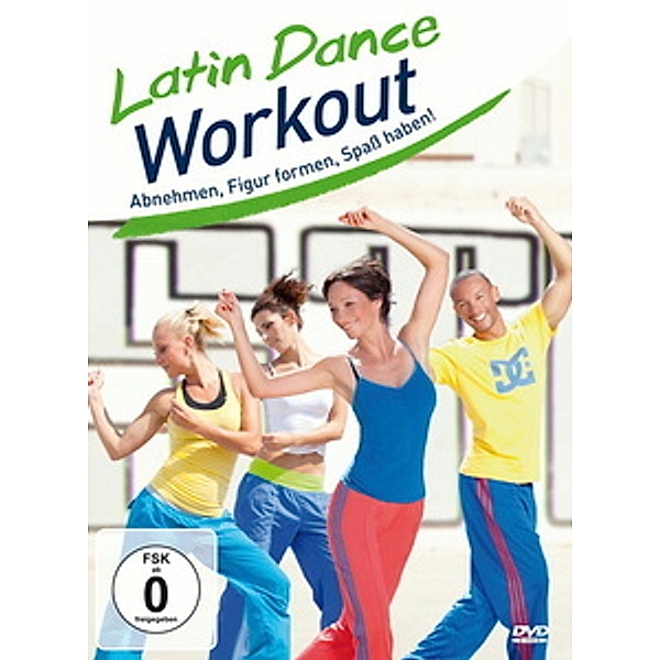 Latin Dance Workout - Abnehmen, Figur formen, Spass haben, Anette Alvaredo, Jimmy Outlaw