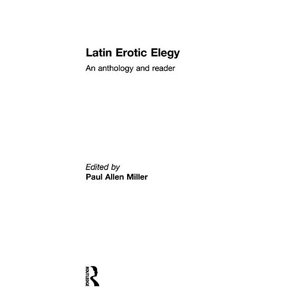 Latin Erotic Elegy, Paul Allen Miller