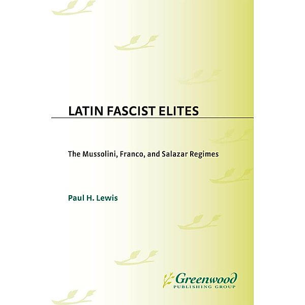 Latin Fascist Elites, Paul H. Lewis