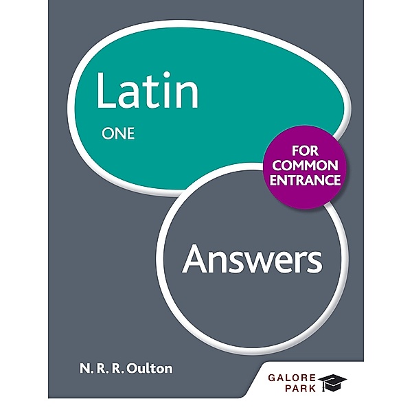 Latin for Common Entrance One Answers, N. R. R. Oulton