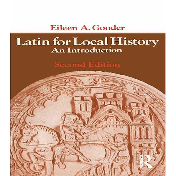 Latin for Local History, Eileen A. Gooder