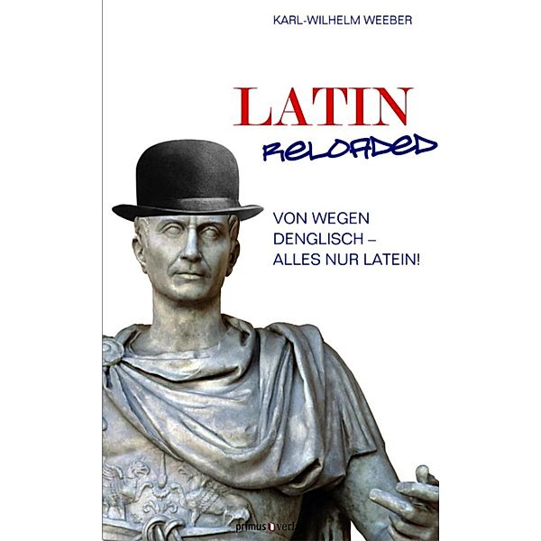 Latin Reloaded, Karl-Wilhelm Weeber