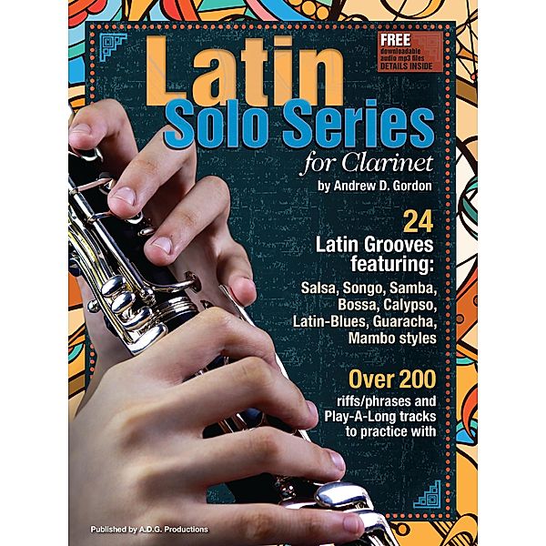 Latin Solo Series for Clarinet / Latin Solo Series, Andrew D. Gordon