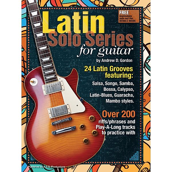 Latin Solo Series for Guitar / Latin Solo Series, Andrew D. Gordon