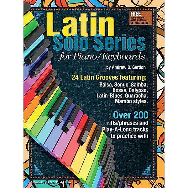 Latin Solo Series for Piano/Keyboards / Latin Solo Series, Andrew D. Gordon