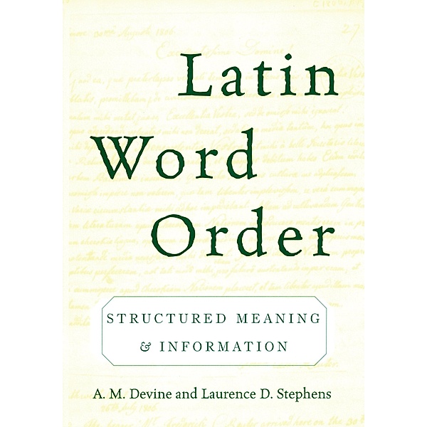 Latin Word Order, A. M. Devine, Laurence D. Stephens