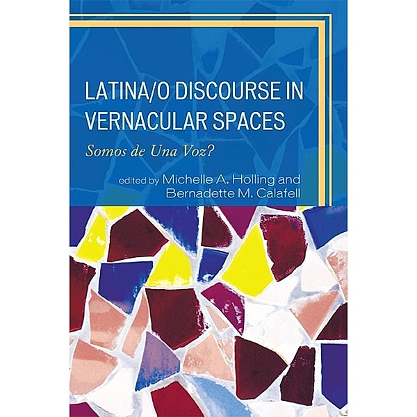 Latina/o Discourse in Vernacular Spaces / Race, Rites, and Rhetoric: Colors, Cultures, and Communication