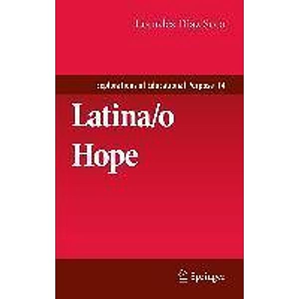 Latina/o Hope / Explorations of Educational Purpose Bd.14, Lourdes Diaz Soto