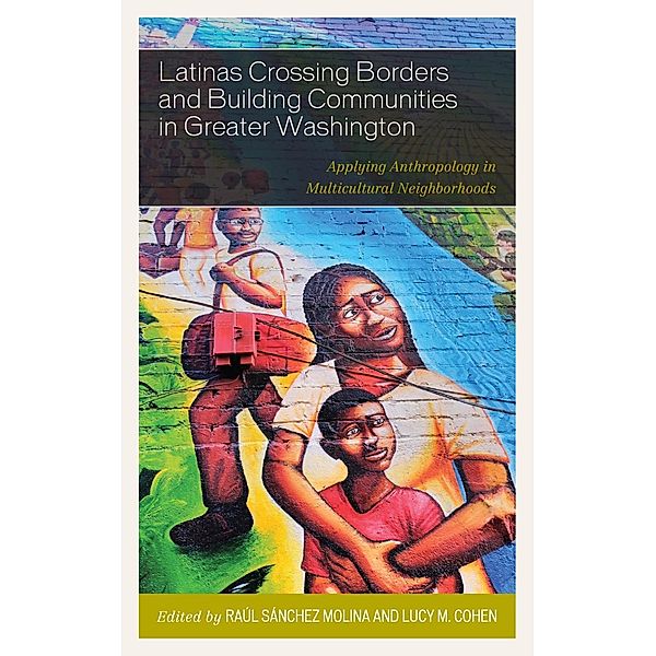Latinas Crossing Borders and Building Communities in Greater Washington