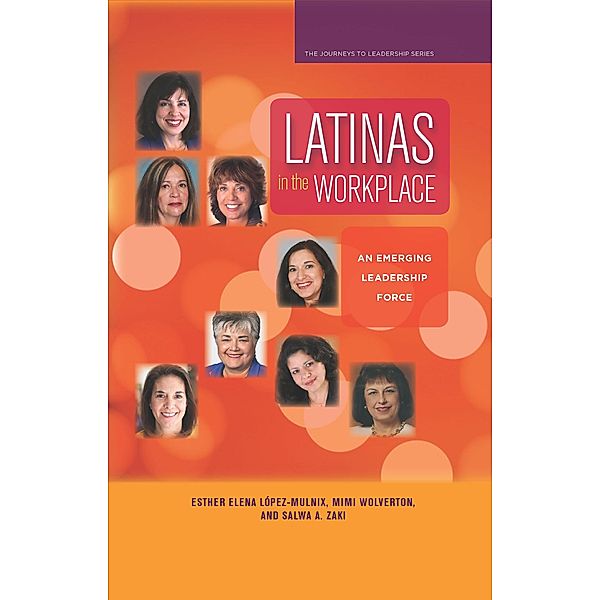 Latinas in the Workplace, Mimi Wolverton, Salwa A. Zaki, Esther Elena López-Mulnix