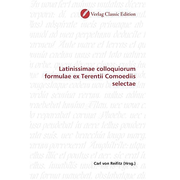 Latinissimae colloquiorum formulae ex Terentii Comoediis selectae