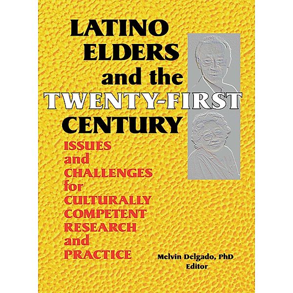 Latino Elders and the Twenty-First Century, Melvin Delgado