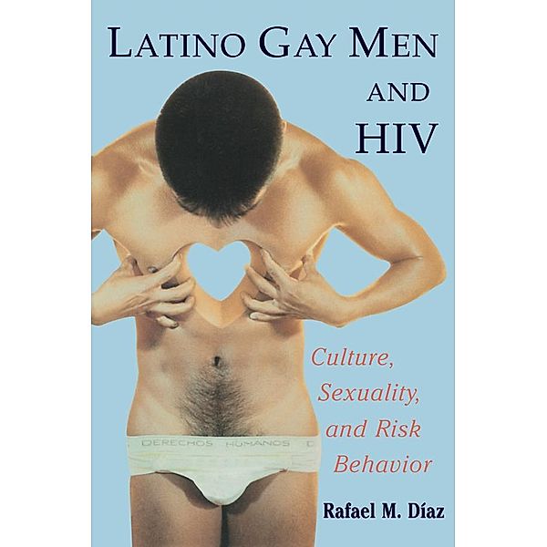 Latino Gay Men and HIV, Rafael M. Diaz