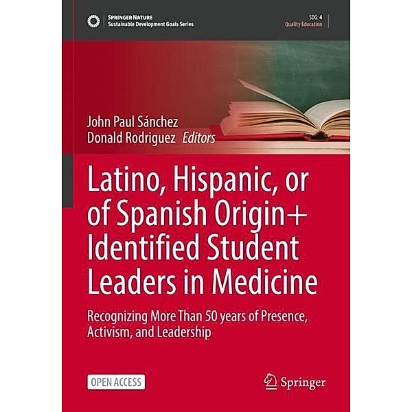 Latino, Hispanic, or of Spanish Origin+ Identified Student Leaders in Medicine