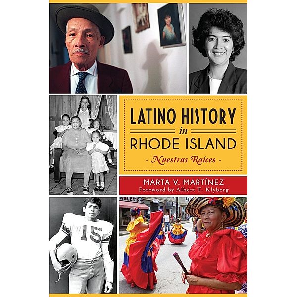 Latino History in Rhode Island, Marta V. Martinez