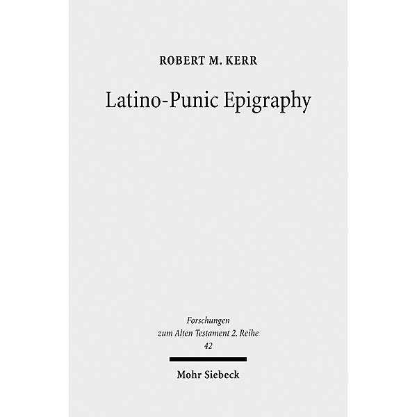 Latino-Punic Epigraphy, Robert M. Kerr