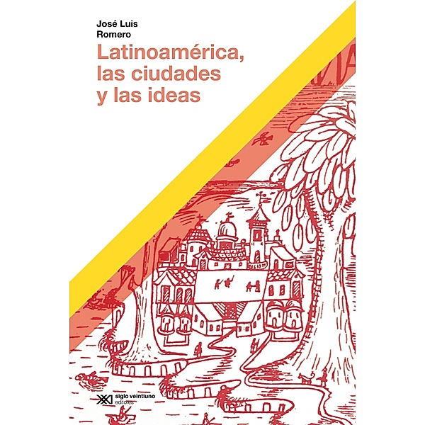 Latinoamérica, las ciudades y las ideas / Hacer Historia, José Luis Romero