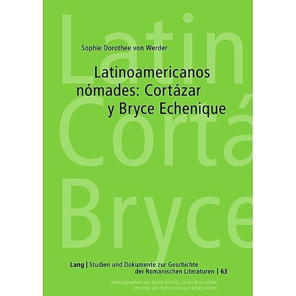 Latinoamericanos nómades: Cortázar y Bryce Echenique, Sophie von Werder