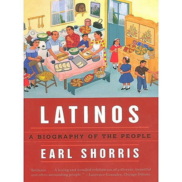 Latinos: A Biography of the People, Earl Shorris