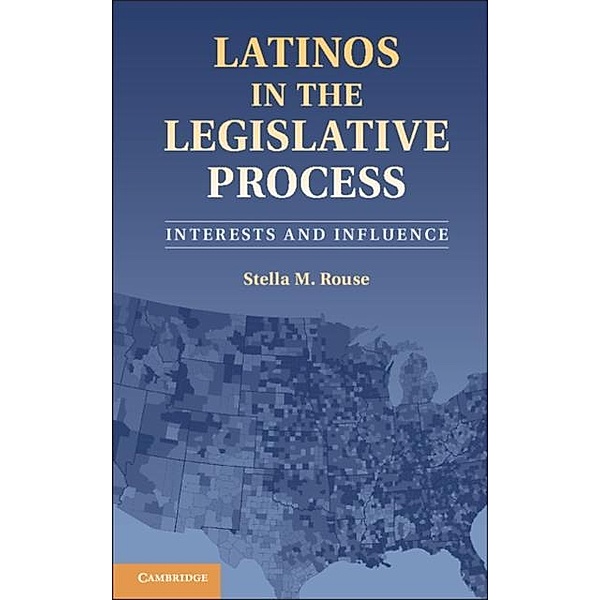 Latinos in the Legislative Process, Stella M. Rouse