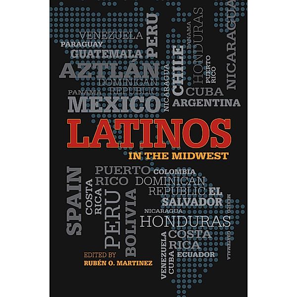 Latinos in the Midwest, Rubén O. Martinez