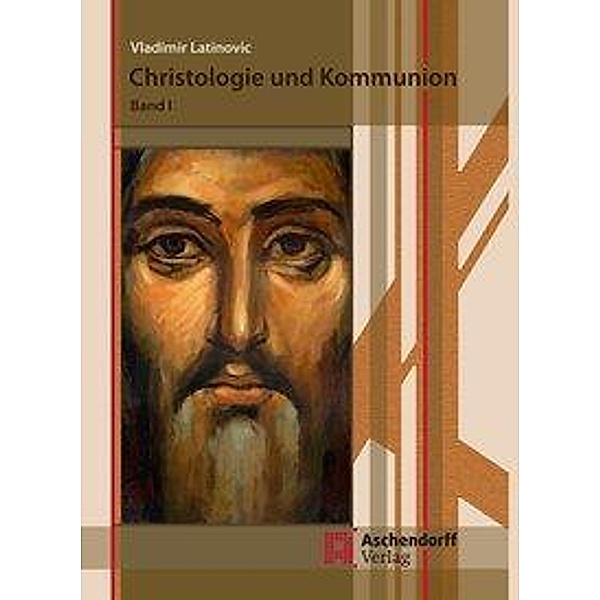 Latinovic, V: Christologie und Kommunion, Vladimir Latinovic