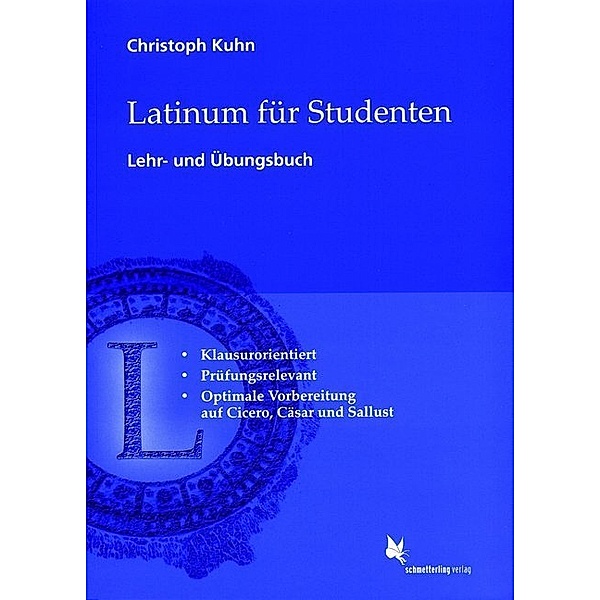 Latinum für Studenten, Lehr- und Übungsbuch, Christoph Kuhn