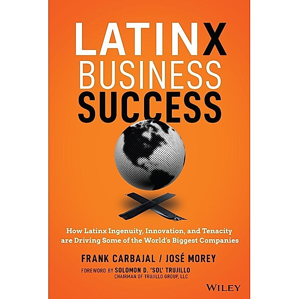 Latinx Business Success, Frank Carbajal, Jose Morey